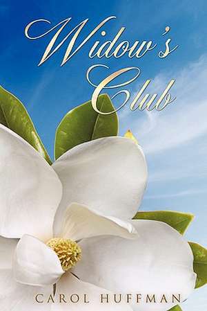 Widow's Club de Carol Huffman