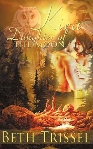 Kira, Daughter of the Moon de Beth Trissel