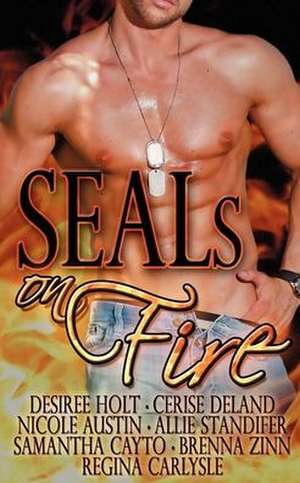 SEALS On Fire de Allie Standifer