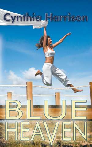 Blue Heaven de Cynthia Harrison