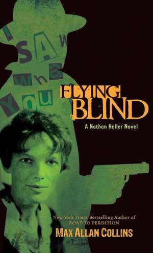 Flying Blind de Max Allan Collins