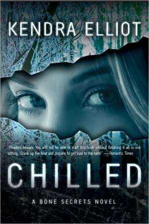 Chilled de Kendra Elliot