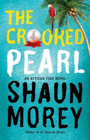 The Crooked Pearl de Shaun Morey