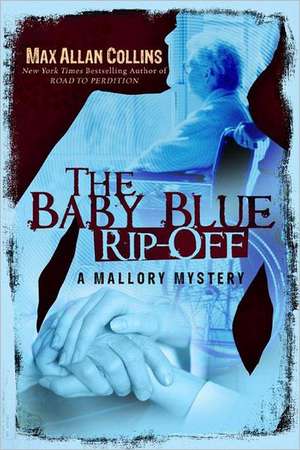 The Baby Blue Rip-Off de Max Allan Collins