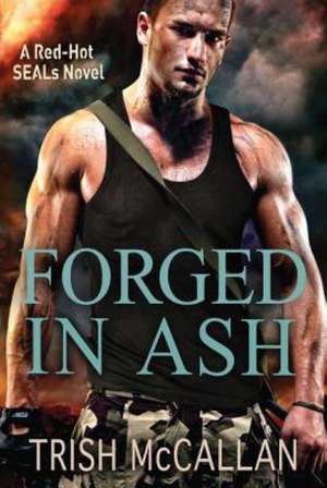 Forged in Ash de Trish McCallan