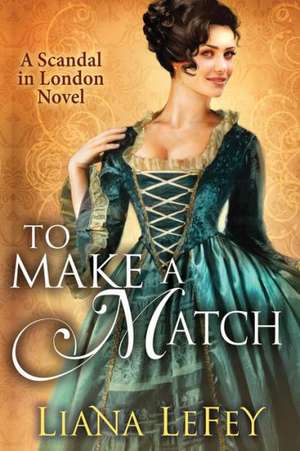 To Make a Match de Liana Lefey