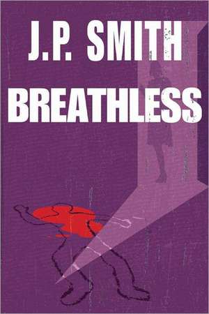 Breathless de J. P. Smith