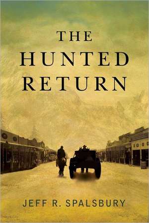 The Hunted Return de Jeff R. Spalsbury