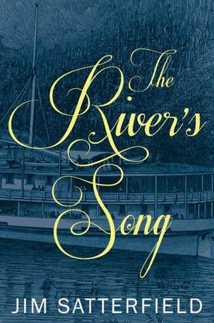 The River's Song de Jim Satterfield