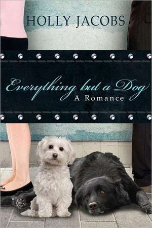 Everything But a Dog de Holly Jacobs