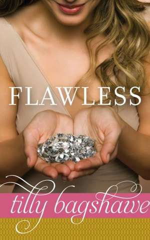 Flawless de Tilly Bagshawe