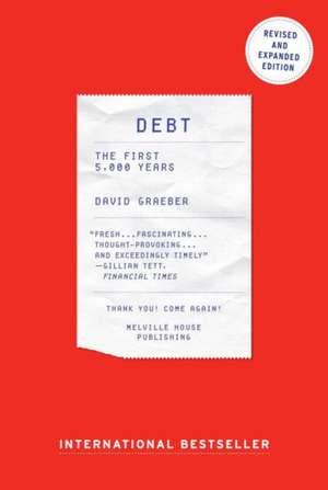 Debt: The First 5,000 Years, Updated and Expanded de David Graeber