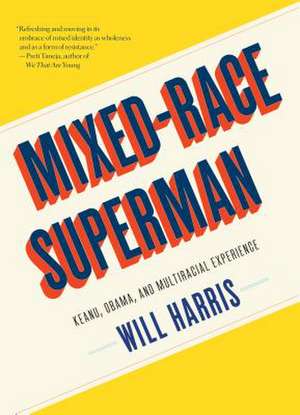 Mixed-Race Superman de Will Harris