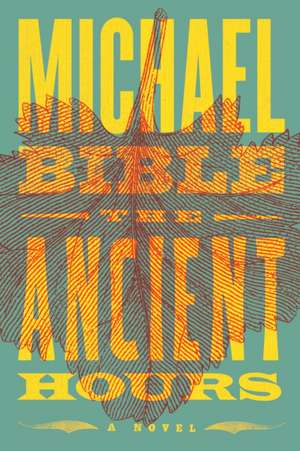 The Ancient Hours de Michael Bible