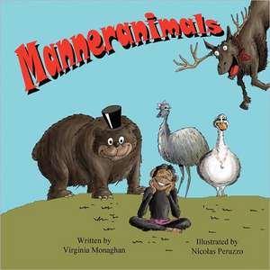 Manneranimals de Virginia Monaghan