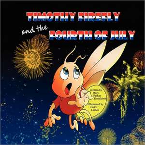 Timothy Firefly and the Fourth of July de Mary Parker Donaldson