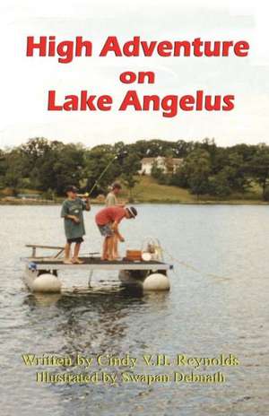 High Adventure on Lake Angelus de Cindy V. H. Reynolds