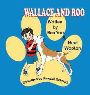 Wallace and Roo de Roo Yori