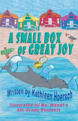 A Small Box of Great Joy de Kathleen Hoersch