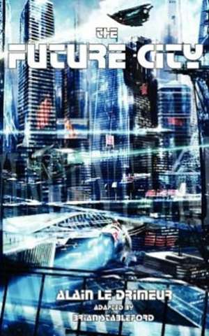 The Future City de Alain Le Drimeur