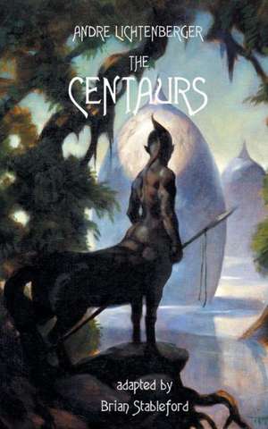 The Centaurs de Andre Lichtenberger