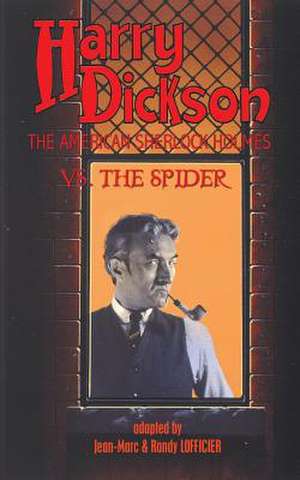 Harry Dickson, the American Sherlock Holmes, vs. the Spider de Harry Dickson