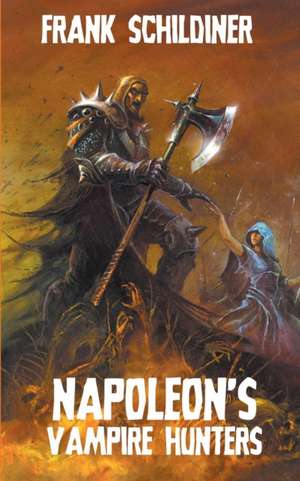 Napoleon's Vampire Hunters de Frank Schildiner