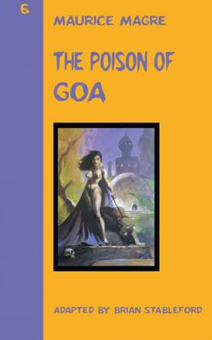 The Poison of Goa de Maurice Magre