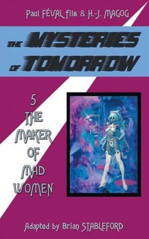 The Mysteries of Tomorrow (Volume 5) de Paul Feval Fils