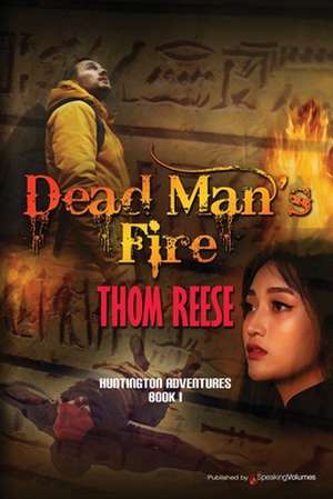 Dead Man's Fire: A Two Fisted Zombie Western de Thom Reese