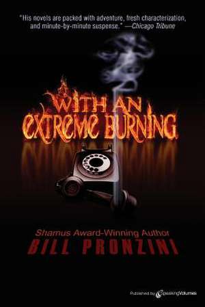 With an Extreme Burning: Nameless Detective de Bill Pronzini