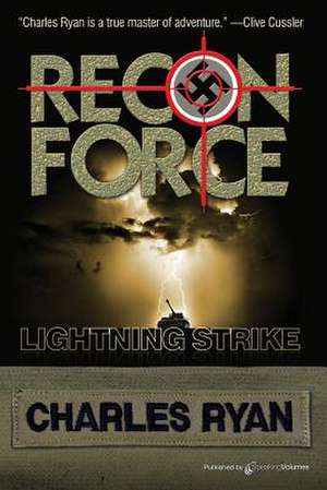 Lightning Strike: Recon Force de Charles Ryan