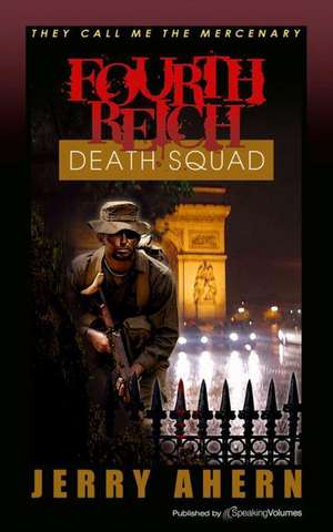 Fourth Reich Death Squad: They Call Me the Mercenary de Jerry Ahern