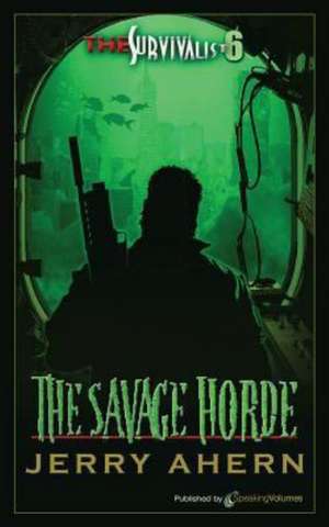 The Savage Horde: The Survivalist de Jerry Ahern