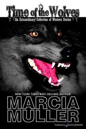 Time of the Wolves: Defender Series de Marcia Muller