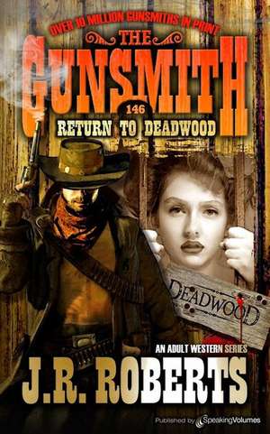 Return to Deadwood de J. R. Roberts