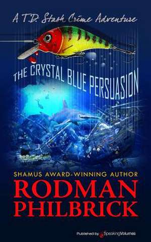 The Crystal Blue Persuasion de Rodman Philbrick