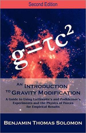 An Introduction to Gravity Modification de Benjamin T. Solomon