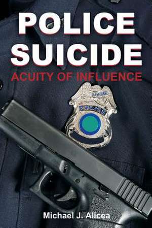 Police Suicide de Michael J. Alicea