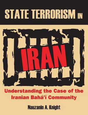 State Terrorism in Iran de Nauzanin A. Knight