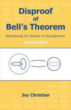 Disproof of Bell's Theorem de Joy Christian