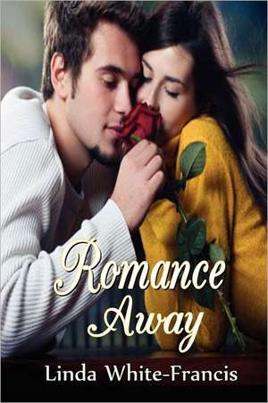 Romance Away de Linda White-Francis