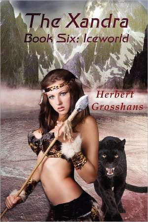 Xandra Book 6: Iceworld de Herbert Grosshans