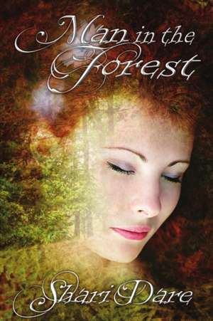Man in the Forest de Shari Dare