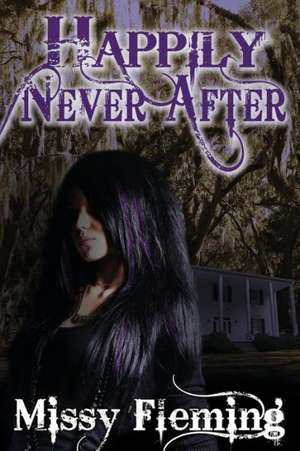 Happily Never After de Missy Fleming