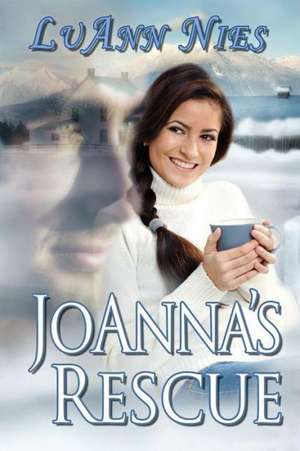 Joanna's Rescue de Luann Nies