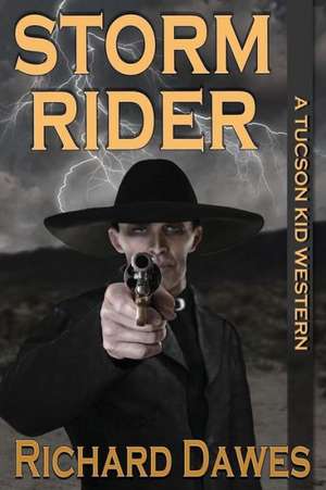 Storm Rider, a Tuscon Kid Western de Richard Dawes