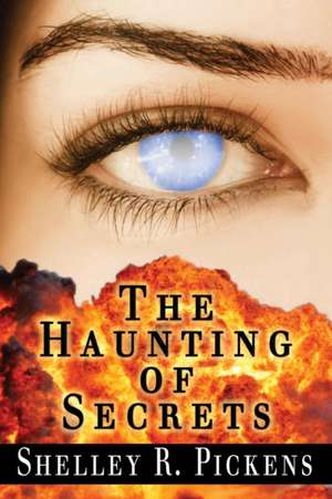 The Haunting of Secrets de Shelley R. Pickens