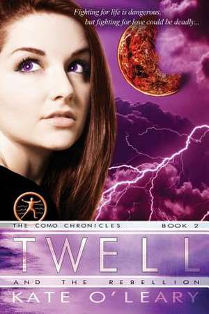 Twell and the Rebellion de Kate O'Leary