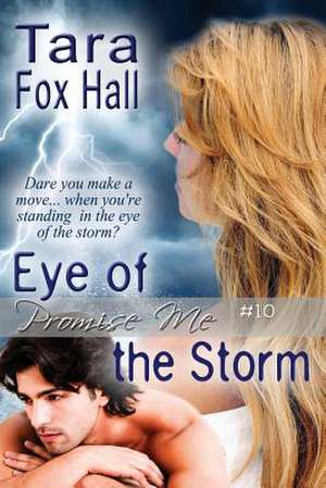 Eye of the Storm de Tara Fox Hall